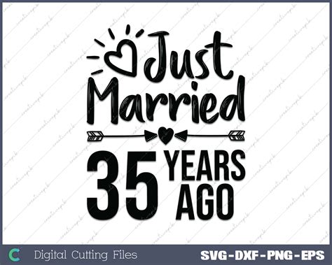 Just Married 35 Years Ago SVG PNG Cutting Printable Files - creativepik