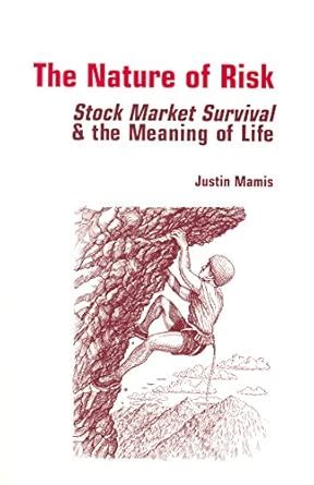 The Nature Of Risk: Stock Market Survival And The Meaning Of Life ...