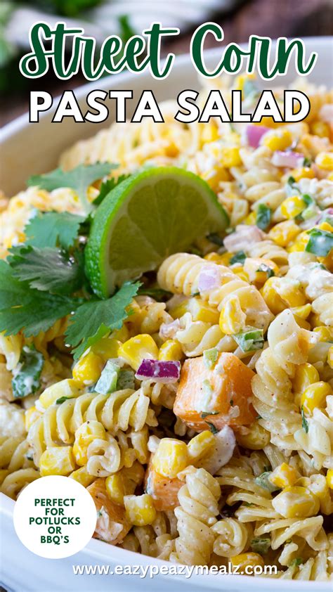 Mexican Street Corn Pasta Salad - Easy Peasy Meals
