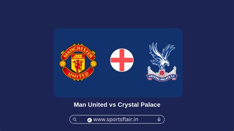 Premier League 2025-26 : Man United vs Crystal Palace Match Preview ...