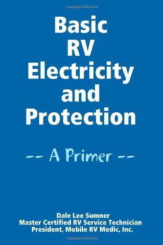 Buy Basic Rv Electricity and Protection: A Primer Book Online at Low ...