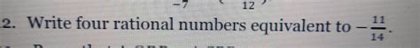 Write four rational numbers equivalent to -11/14 - Brainly.in