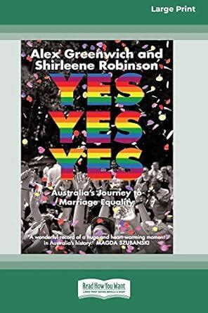 Buy Yes Yes Yes: Australia's Journey to Marriage Equality (16pt Large ...