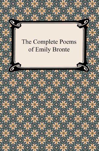 The Complete Poems of Emily Bronte [with Biographical Introduction ...