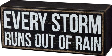 PBK Every Storm Runs Out of Rain Decorative Wooden Box Sign 6 Inch x 2. ...