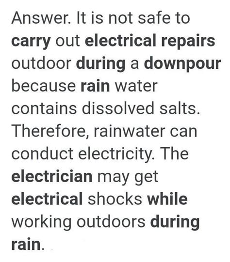 Give reason for the following: It is not safe to carry out electrical ...