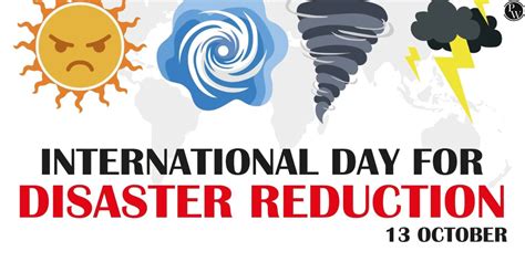 International Day For Disaster Risk Reduction 2023 History, Theme And ...