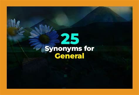 Synonyms for General (25 Best Words With Examples)