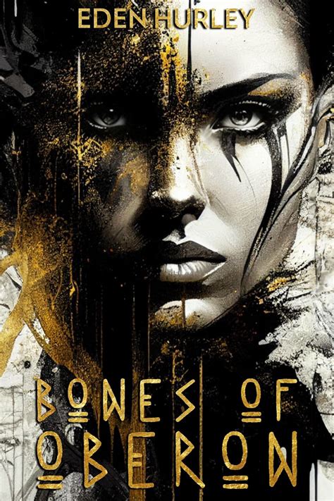 Bones of Oberon eBook : Hurley, Eden: Amazon.in: Books