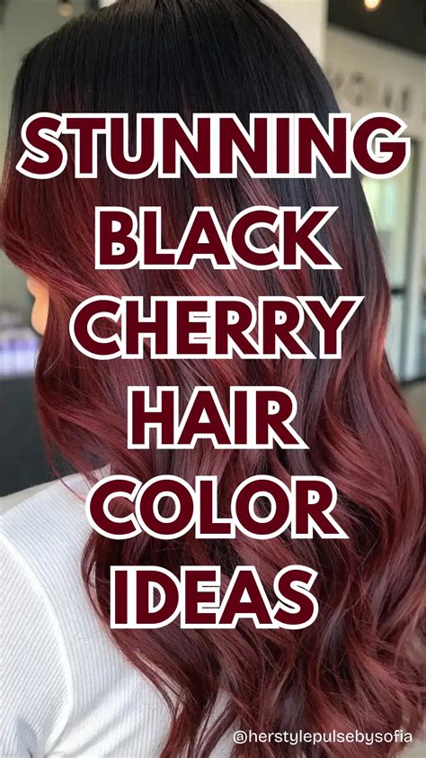 Black Cherry Hair Color Ideas for Every Skin Tone - Cherry Cola, Ombre ...