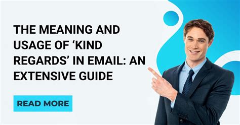 The Meaning and Usage of ‘Kind Regards’ in Email: An Extensive Guide ...