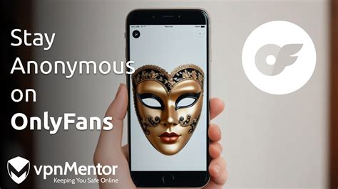 How to Stay Anonymous on OnlyFans: Creator, Viewer (2025)