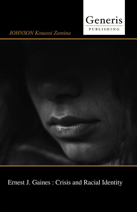 Ernest J. Gaines : Crisis and Racial Identity - LIBROTERRA