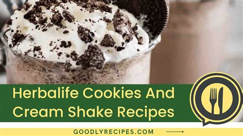 Herbalife Cookies And Cream Shake Recipe - Step By Step Easy Guide
