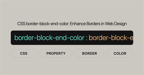 CSS border-block-end-color Enhance Borders in Web Design