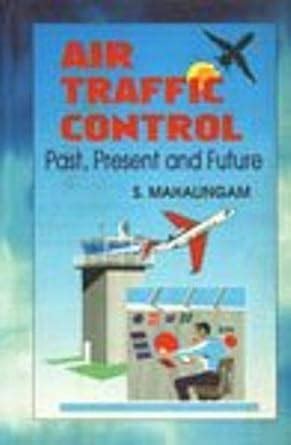 Amazon.in: Buy Air Traffic Control: Past, Present and Future Book ...