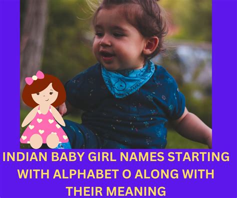 TOP 50 INDIAN BABY GIRL NAMES STARTING WITH ALPHABET O ALONG WITH THEIR ...