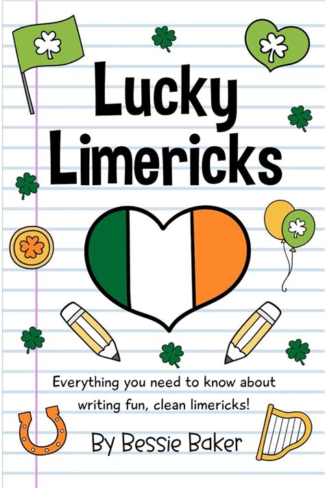 Lucky Limericks: Everything you need to know about writing fun, clean ...