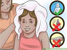 How To Prevent Hair Loss In Babies by How To Stop Hair Loss In Children With Pictures Wikihow How To Prevent Hair Loss In Babies