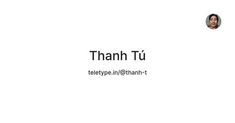 Thanh Tú — Teletype