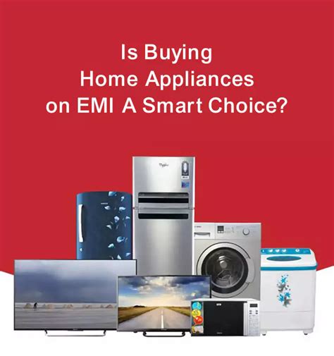 Is Buying Home Appliances on EMI a Smart Choice? | Home Credit