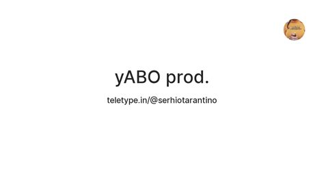 yABO prod. — Teletype