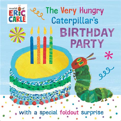 The Very Hungry Caterpillar's Birthday Party: with a Special Foldout ...