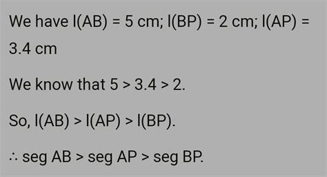 If AB=5, BP=2cm and AP=3.4cm Compare the segment - Brainly.in