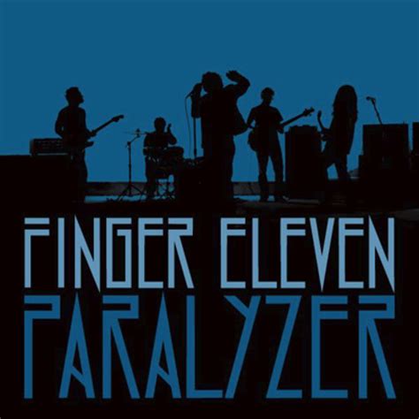 Finger Eleven - Paralyzer Lyrics | Genius Lyrics