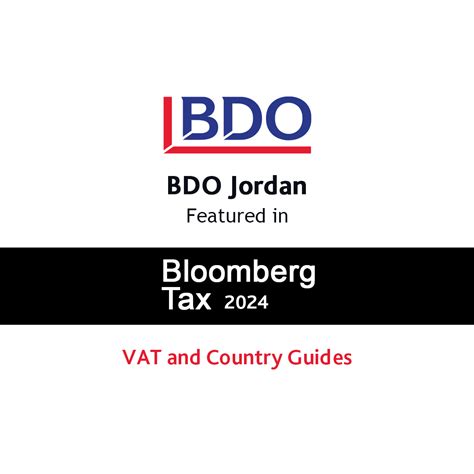 BDO Jordan Featured in Bloomberg Tax 2024 VAT and Country Guides - BDO
