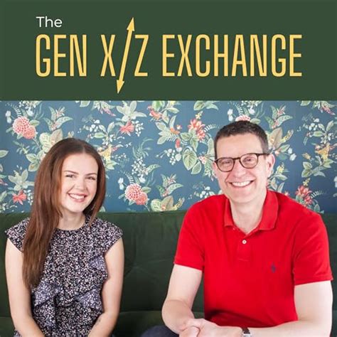 The Gen X/Z Exchange: Navigating Career, Purpose & Modern Life Across ...