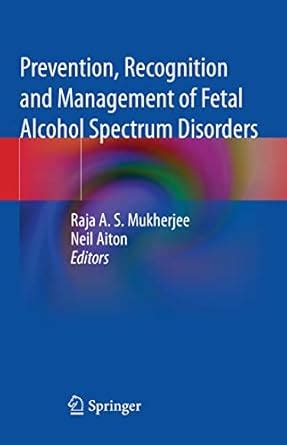 Buy Prevention, Recognition and Management of Fetal Alcohol Spectrum ...