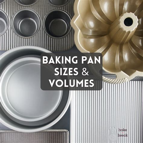 Baking Pan Sizes and Capacities - Bake or Break