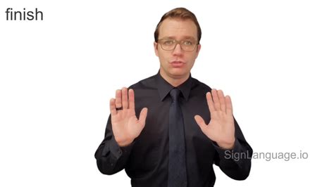finish in ASL - Example # 3 - American Sign Language