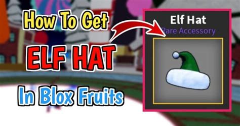 Blox Fruits elf hat guide: Cost, location & stats