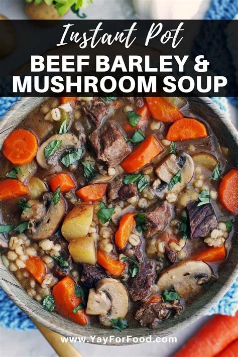 Warm Up with Instant Pot Beef Barley and Mushroom Soup
