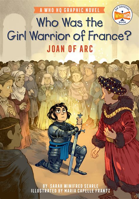 Who Was the Girl Warrior of France?: Joan of Arc by Sarah Winifred ...