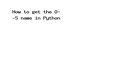 Image result for Python OS Names