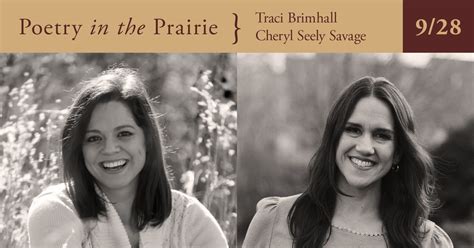 Poetry in the Prairie: Traci Brimhall & Cheryl Seely Savage ...