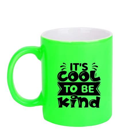 Chillaao Its cool to be kind neon Green mug
