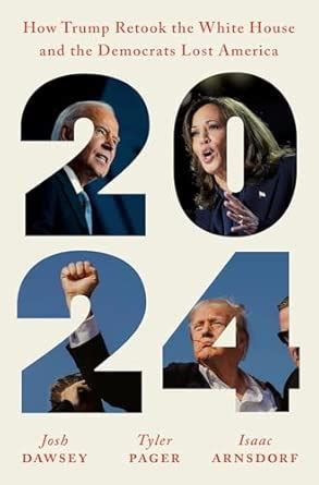 Buy 2024: How Trump Retook the White House and the Democrats Lost ...