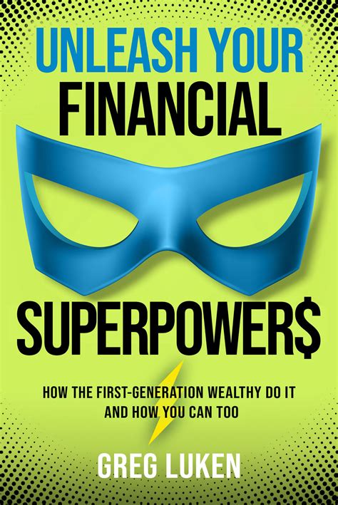 Unleash Your Financial Superpowers eBook by Greg Luken | Official ...