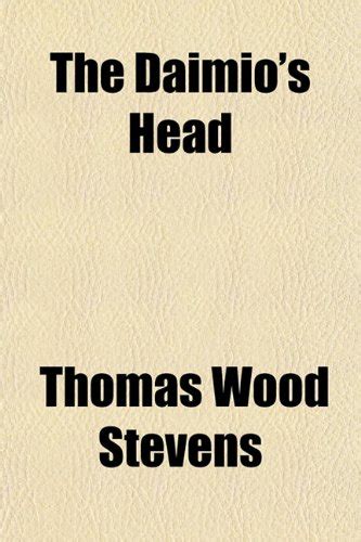 The Daimio's Head : Thomas Wood Stevens: Amazon.in: Books