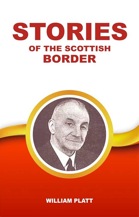 Stories of the Scottish Border eBook : William Platt: Amazon.in: Kindle ...