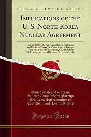 Amazon.in: Buy Implications of the U. S. North Korea Nuclear Agreement ...