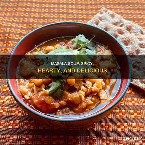 Masala Soup: Spicy, Hearty, And Delicious | AnSoup