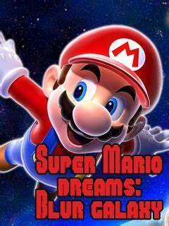 Super Mario dreams: Blur galaxy 320x240 java game free download : Dertz