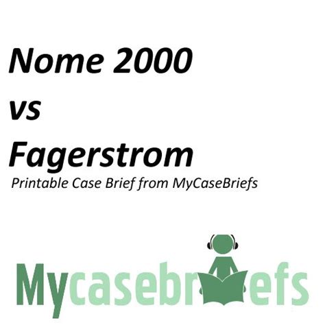 Nome 2000 vs Fagerstrom Printable Case Brief from MyCaseBriefs ...