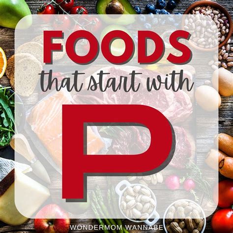 Foods That Start With P