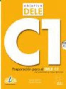 Objetivo Dele C1: Student Book wityh CD : Preparation for the DELE exam ...